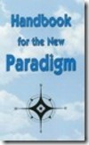 Handbook for the New Paradigm